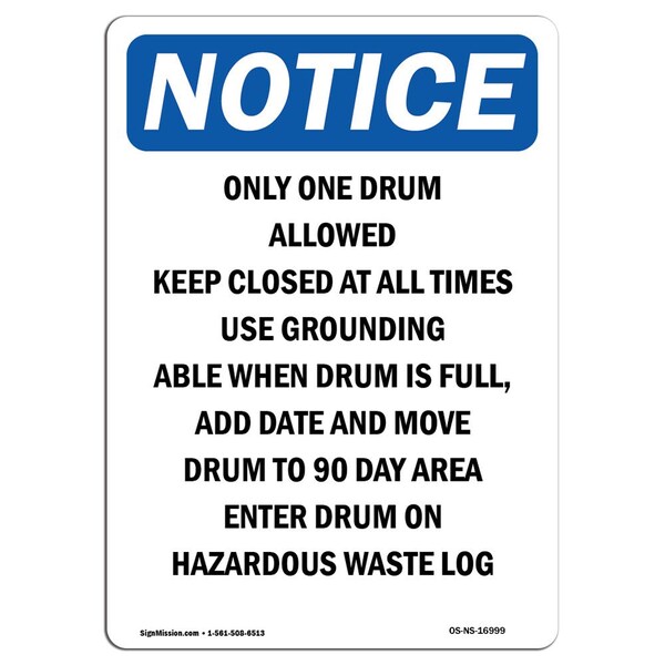 Safety Sign, OSHA Notice, 5" Height, Only One Drum Allowed Keep Closed Sign, Portrait, 10PK